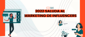 2022 saluda al marketing de influencers