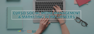 Curso de Social Media Management & Marketing de Influencers